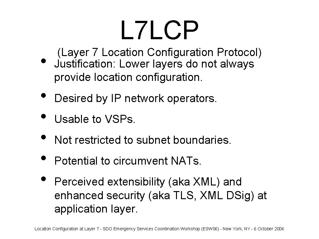 Location Configuration at Layer 7 Andrew Newton Sun