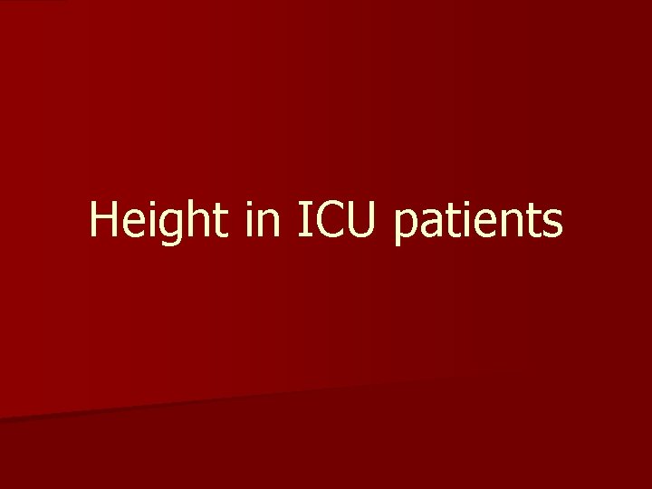 Height in ICU patients 
