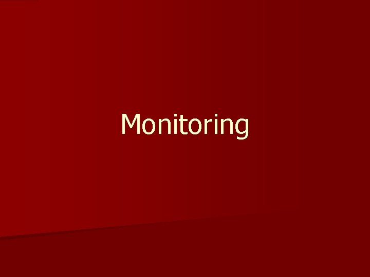 Monitoring 