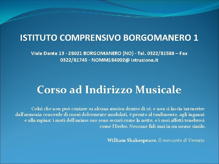 ISTITUTO COMPRENSIVO BORGOMANERO 1 Viale Dante 13 ‐ 28021 BORGOMANERO (NO) ‐ Tel. 0322/81588