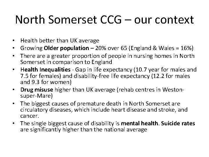 North Somerset CCG – our context • Health better than UK average • Growing