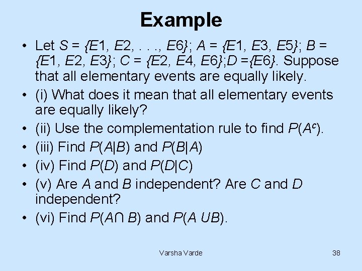 Example • Let S = {E 1, E 2, . . . , E