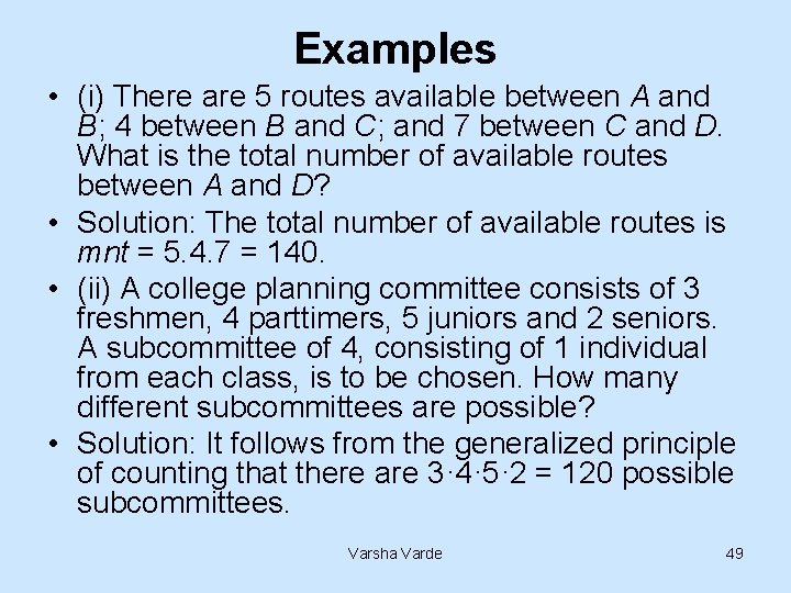Examples • (i) There are 5 routes available between A and B; 4 between