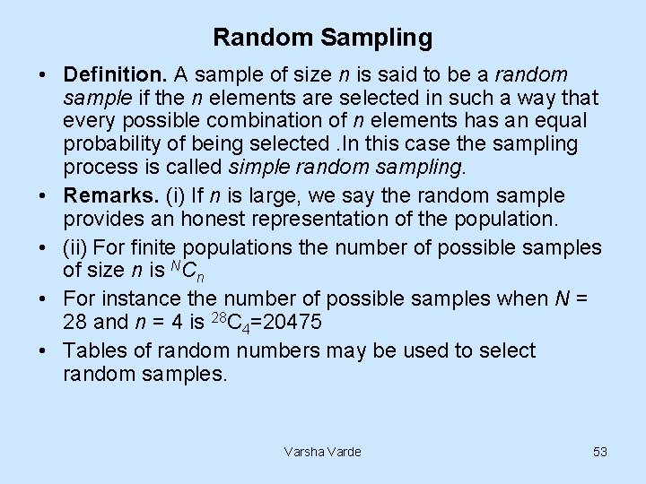 Random Sampling • Definition. A sample of size n is said to be a
