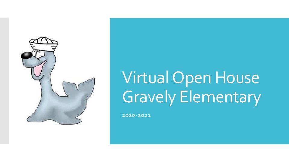 Virtual Open House Gravely Elementary 2020 -2021 