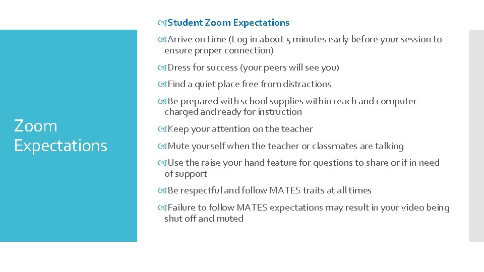  Student Zoom Expectations Arrive on time (Log in about 5 minutes early before