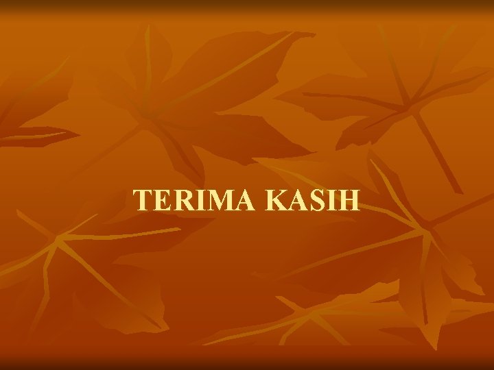 TERIMA KASIH 