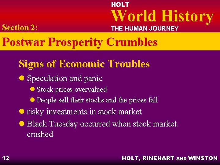 HOLT Section 2: World History THE HUMAN JOURNEY Postwar Prosperity Crumbles Signs of Economic