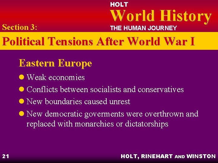 HOLT Section 3: World History THE HUMAN JOURNEY Political Tensions After World War I
