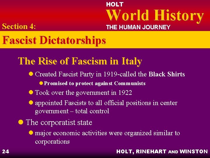 HOLT World History Section 4: THE HUMAN JOURNEY Fascist Dictatorships The Rise of Fascism