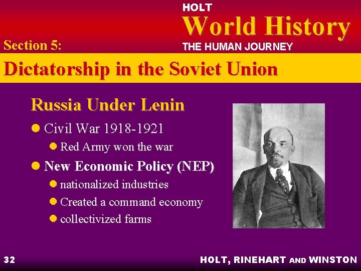 HOLT Section 5: World History THE HUMAN JOURNEY Dictatorship in the Soviet Union Russia