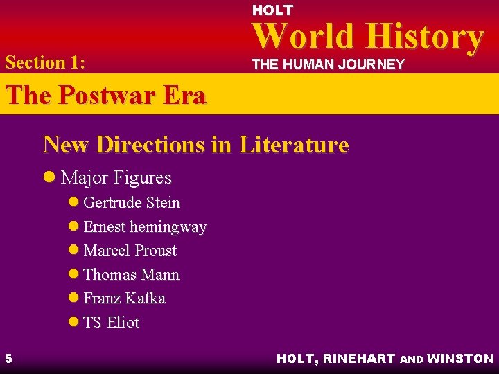 HOLT Section 1: World History THE HUMAN JOURNEY The Postwar Era New Directions in