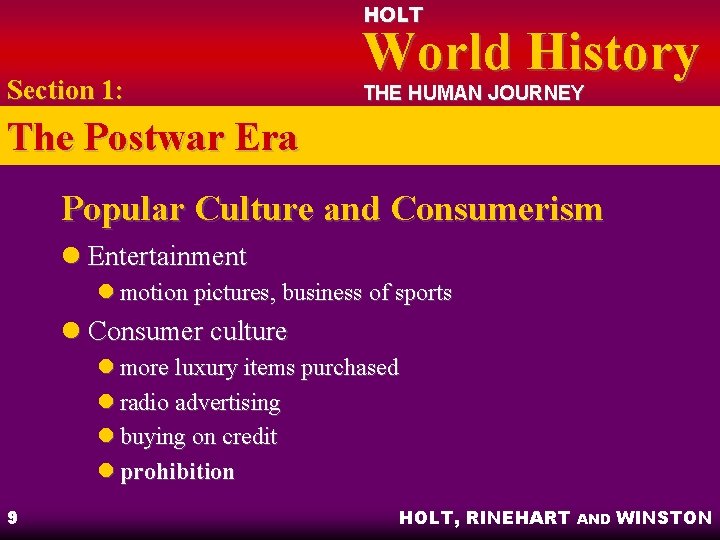 HOLT Section 1: World History THE HUMAN JOURNEY The Postwar Era Popular Culture and