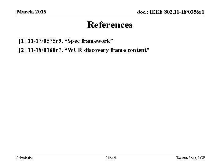 March, 2018 doc. : IEEE 802. 11 -18/0356 r 1 References [1] 11 -17/0575