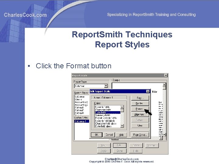Report. Smith Techniques Report Styles • Click the Format button 