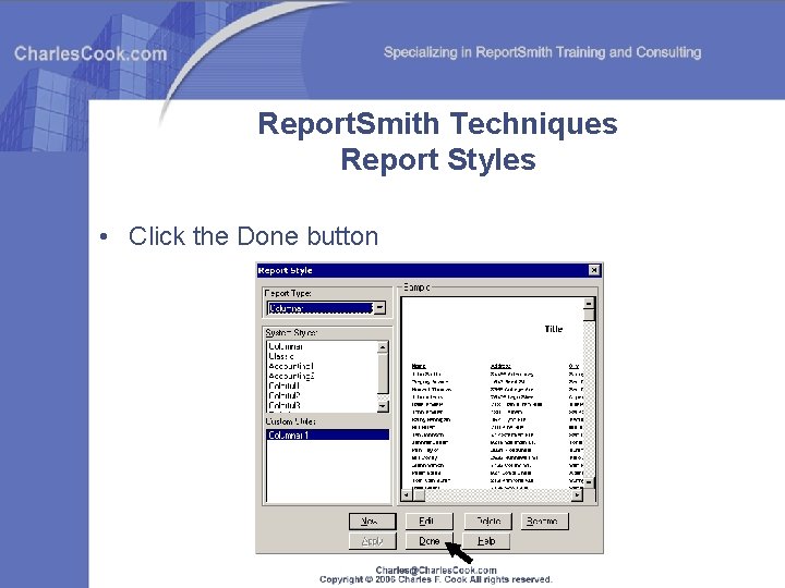 Report. Smith Techniques Report Styles • Click the Done button 