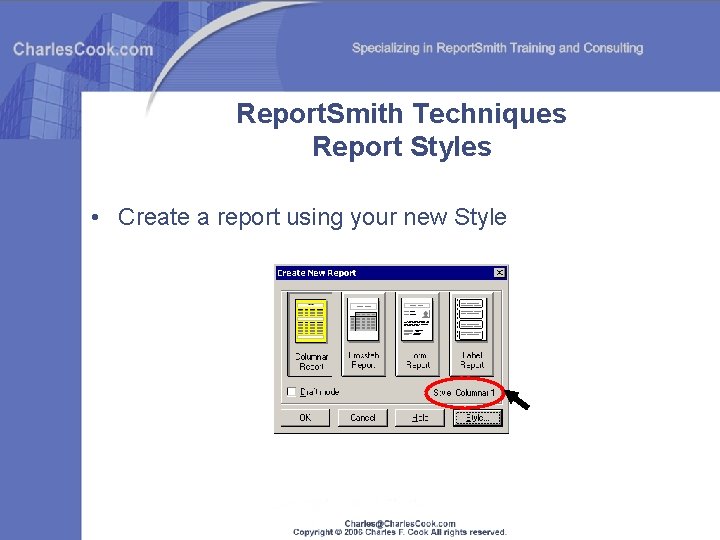 Report. Smith Techniques Report Styles • Create a report using your new Style 