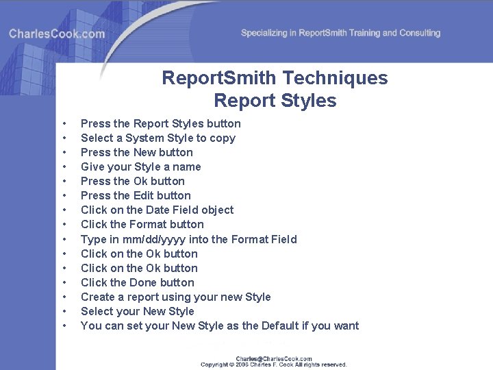 Report. Smith Techniques Report Styles • • • • Press the Report Styles button