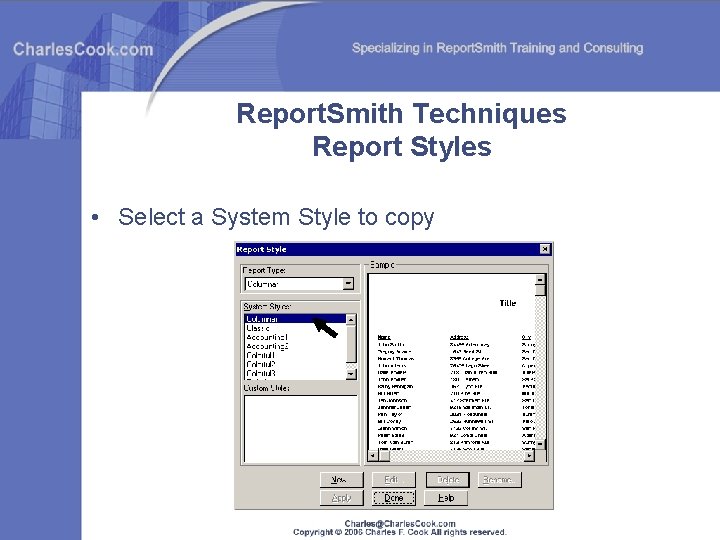 Report. Smith Techniques Report Styles • Select a System Style to copy 