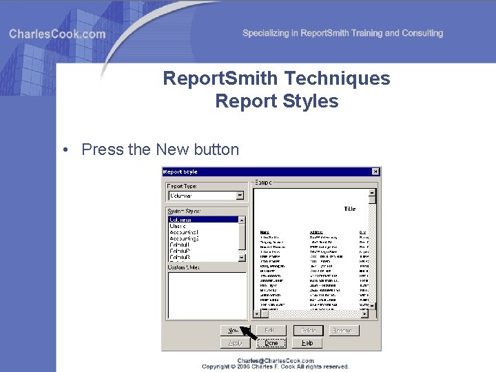 Report. Smith Techniques Report Styles • Press the New button 