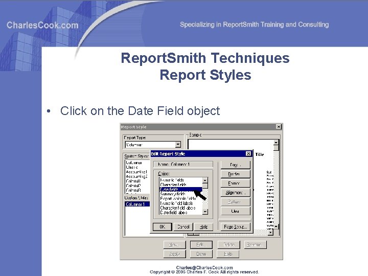 Report. Smith Techniques Report Styles • Click on the Date Field object 