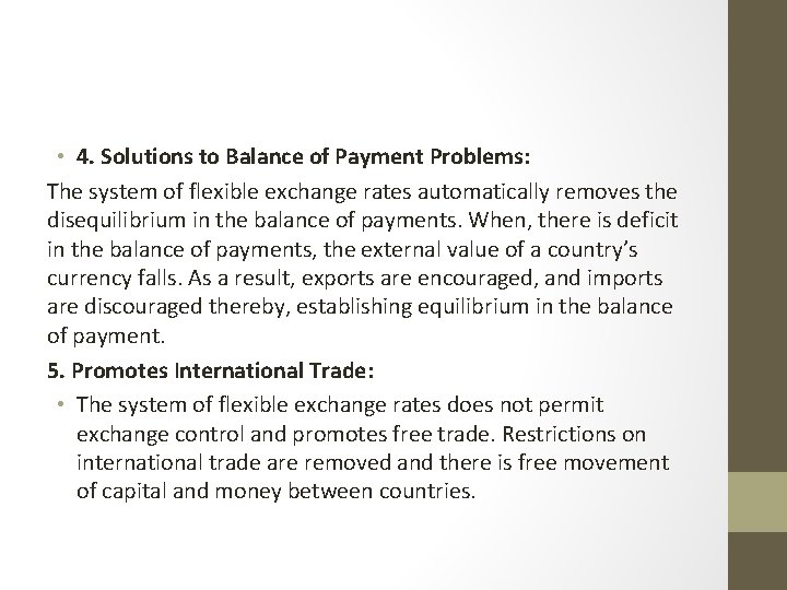 • 4. Solutions to Balance of Payment Problems: The system of flexible exchange • 4. Solutions to Balance of Payment Problems: The system of flexible exchange