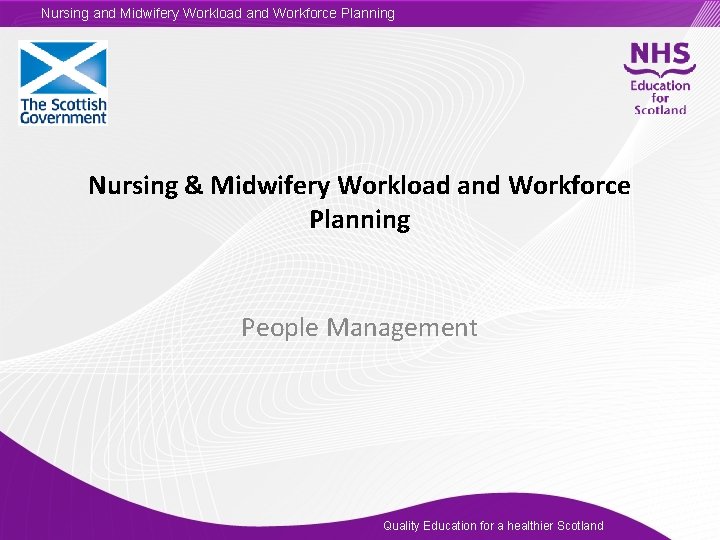Nursing and Midwifery Workload and Workforce Planning Nursing & Midwifery Workload and Workforce Planning