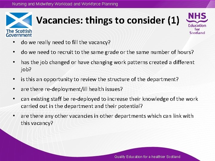 Nursing and Midwifery Workload and Workforce Planning Vacancies: things to consider (1) • do