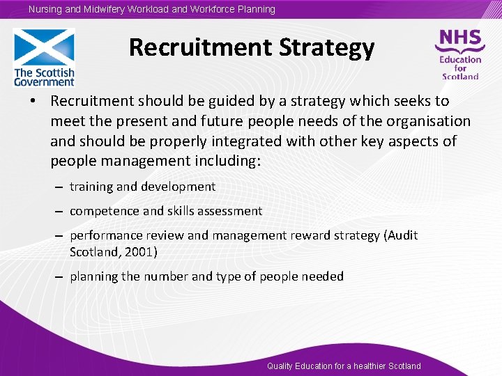 Nursing and Midwifery Workload and Workforce Planning Recruitment Strategy • Recruitment should be guided