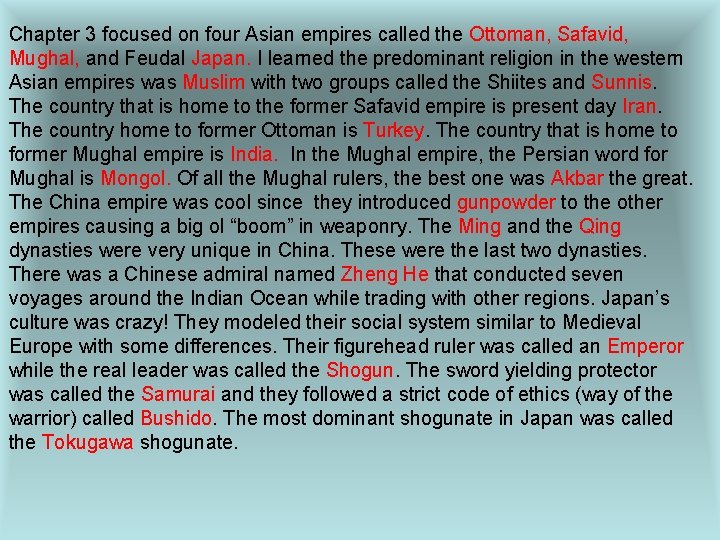 Chapter 3 focused on four Asian empires called the Ottoman, Safavid, Mughal, and Feudal