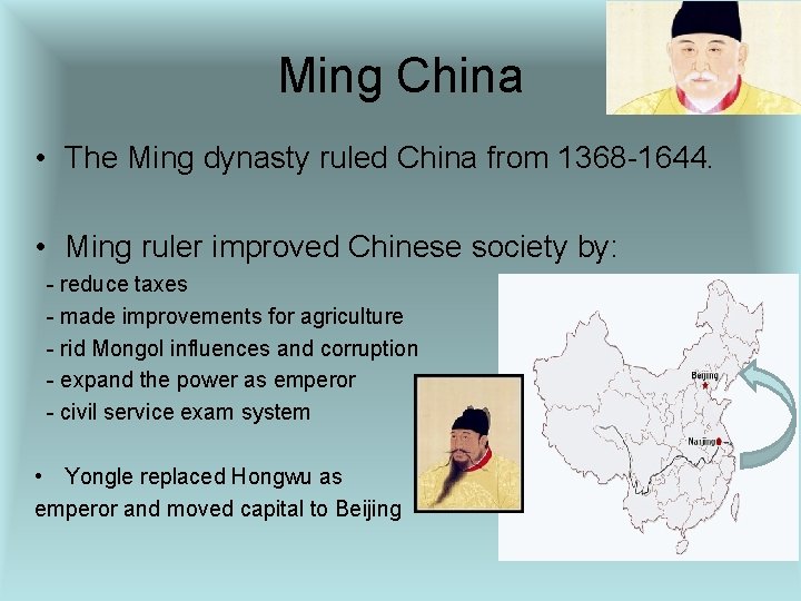 Ming China • The Ming dynasty ruled China from 1368 -1644. • Ming ruler