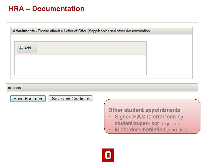 HRA – Documentation Other student appointments • Signed FWS referral form by student/supervisor (required)