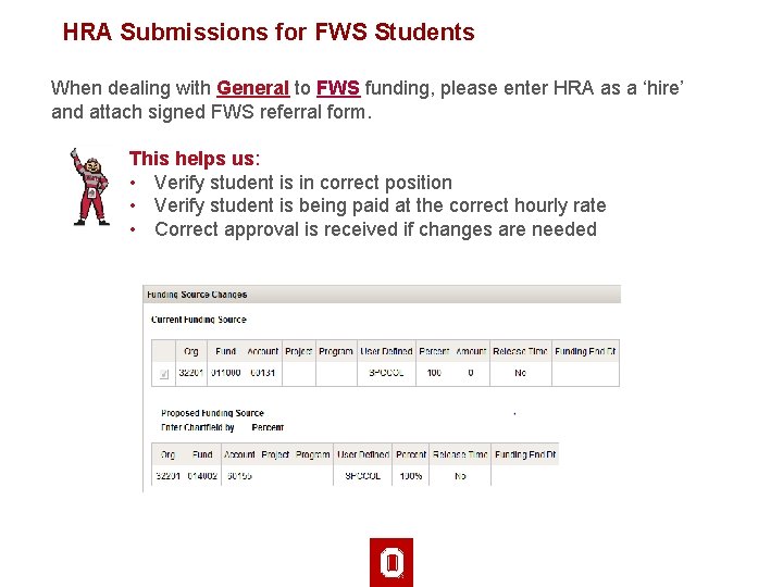 HRA Submissions for FWS Students When dealing with General to FWS funding, please enter