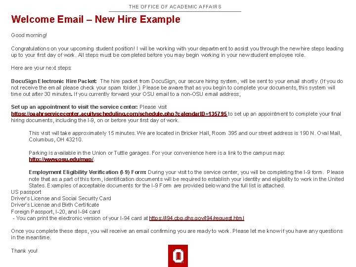 THE OFFICE OF ACADEMIC AFFAIRS Welcome Email – New Hire Example Good morning! Congratulations