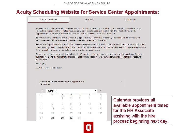THE OFFICE OF ACADEMIC AFFAIRS Acuity Scheduling Website for Service Center Appointments: Calendar provides