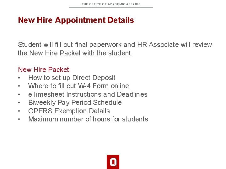 THE OFFICE OF ACADEMIC AFFAIRS New Hire Appointment Details Student will fill out final