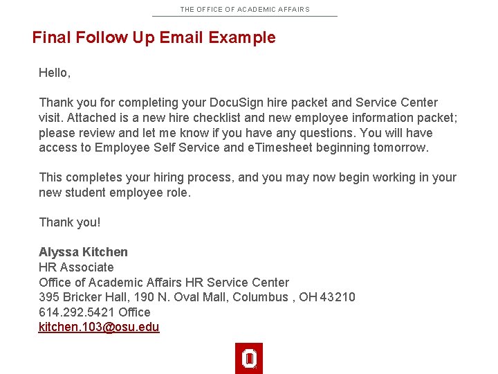 THE OFFICE OF ACADEMIC AFFAIRS Final Follow Up Email Example Hello, Thank you for