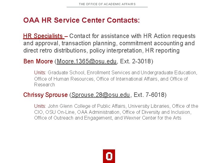 THE OFFICE OF ACADEMIC AFFAIRS OAA HR Service Center Contacts: HR Specialists – Contact