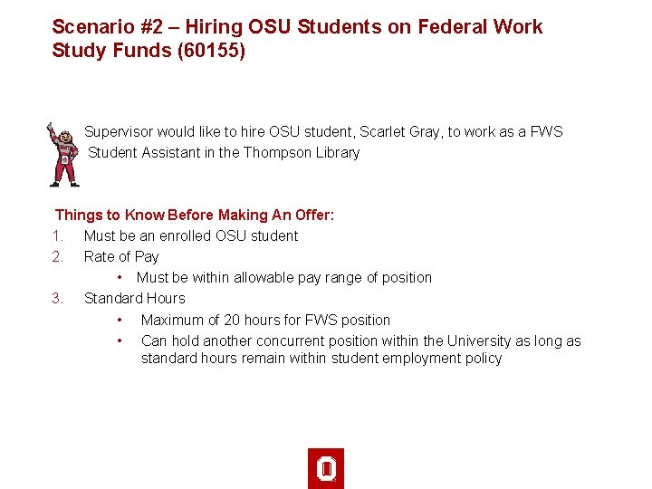 Scenario #2 – Hiring OSU Students on Federal Work Study Funds (60155) Supervisor would