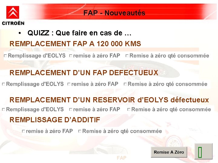 FAP - Nouveautés • QUIZZ : Que faire en cas de … REMPLACEMENT FAP FAP - Nouveautés • QUIZZ : Que faire en cas de … REMPLACEMENT FAP