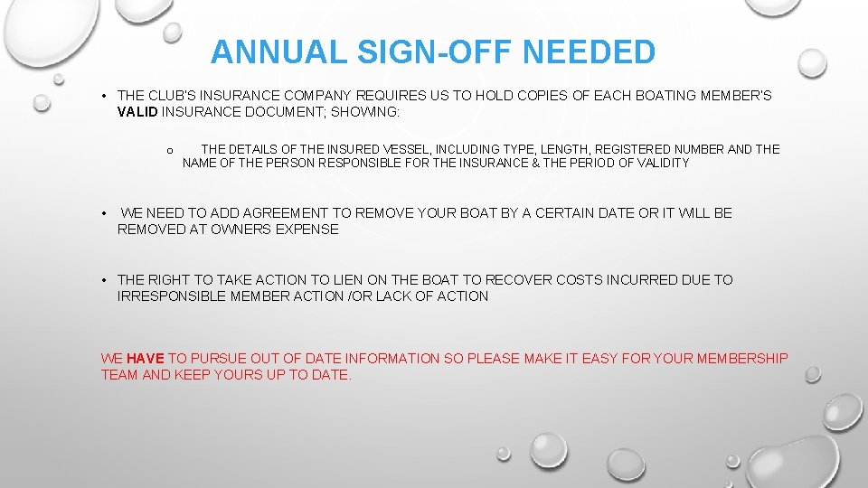 ANNUAL SIGN-OFF NEEDED • THE CLUB’S INSURANCE COMPANY REQUIRES US TO HOLD COPIES OF