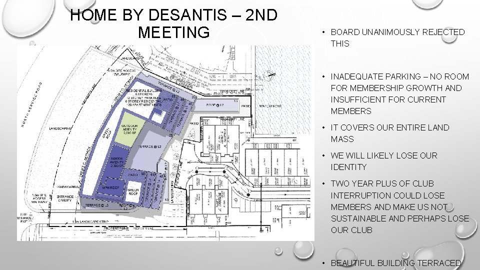HOME BY DESANTIS – 2 ND MEETING • BOARD UNANIMOUSLY REJECTED THIS • INADEQUATE