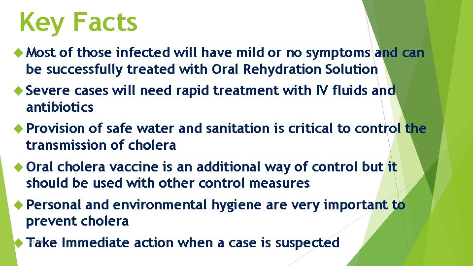 Key Facts Most of those infected will have mild or no symptoms and can