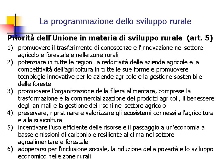 La programmazione dello sviluppo rurale Priorità dell'Unione in materia di sviluppo rurale (art. 5)