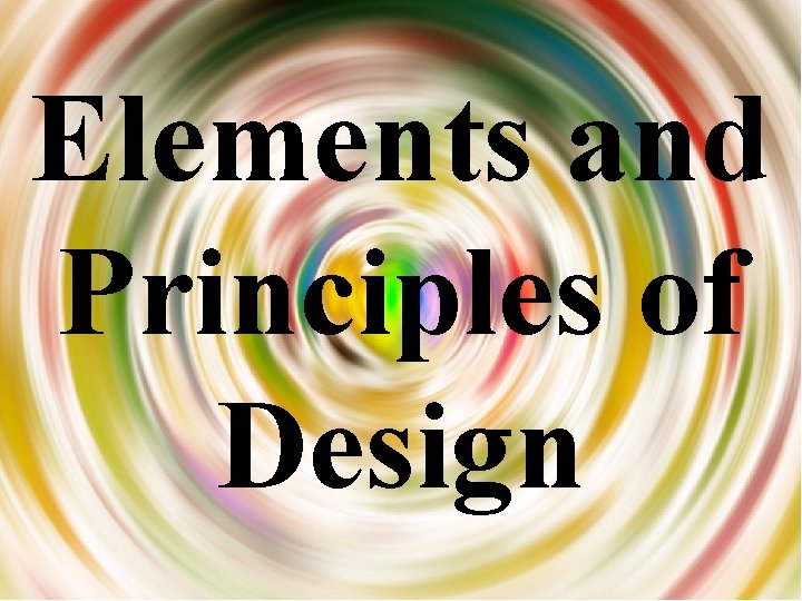 Elements and Principles of Design 