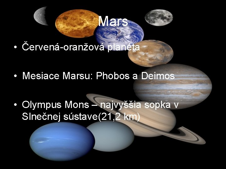 Mars • Červená-oranžová planéta • Mesiace Marsu: Phobos a Deimos • Olympus Mons –