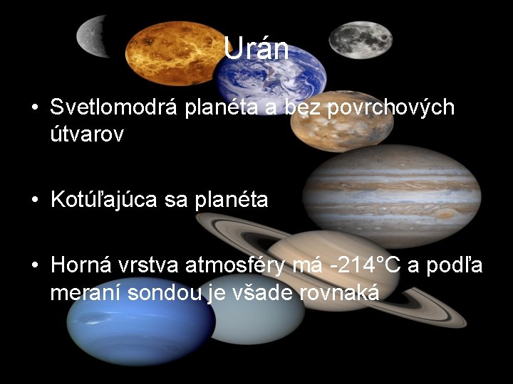 Urán • Svetlomodrá planéta a bez povrchových útvarov • Kotúľajúca sa planéta • Horná