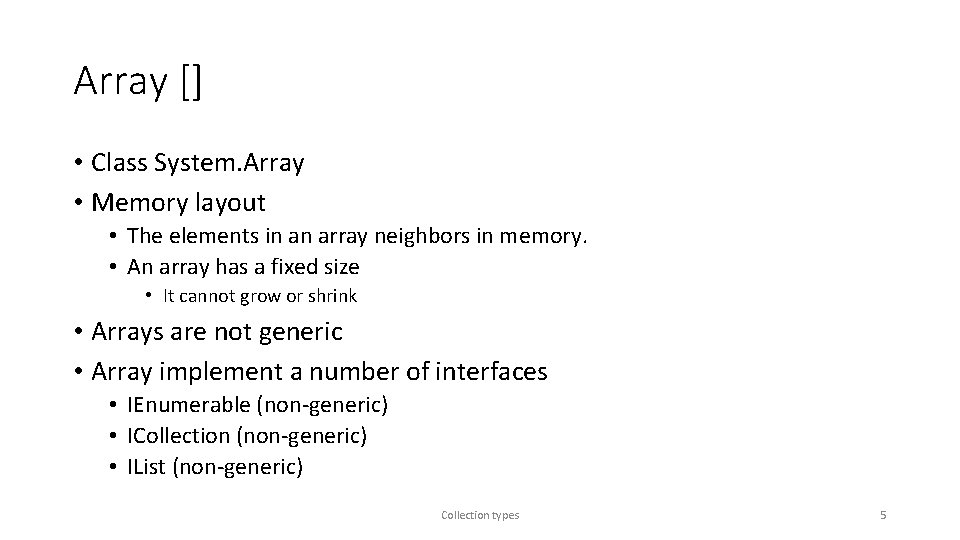 Array [] • Class System. Array • Memory layout • The elements in an