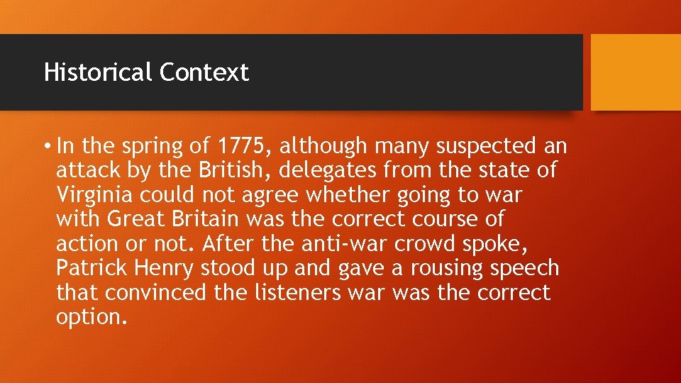 Historical Context • In the spring of 1775, although many suspected an attack by Historical Context • In the spring of 1775, although many suspected an attack by