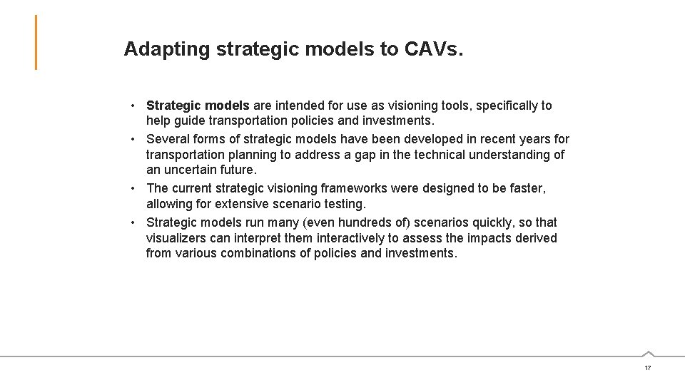 Adapting strategic models to CAVs. • Strategic models are intended for use as visioning